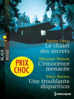 cover image of Le chalet des secrets--L'innocence menacée--Une troublante disparition